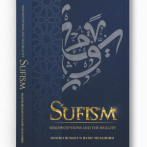 Sufism: Misconceptions and the Reality