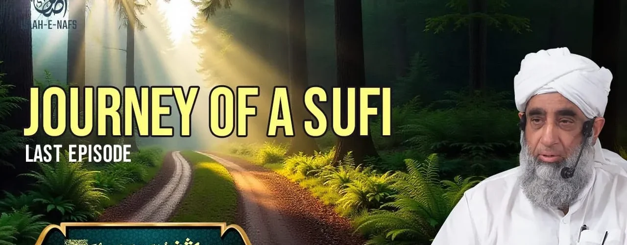 Podcast 07 | Last Episode of "Journey of a Sufi Podcast" | Shaykh Humayun Hanif Mujaddidi