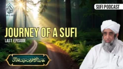 Podcast 07 | Last Episode of "Journey of a Sufi Podcast" | Shaykh Humayun Hanif Mujaddidi